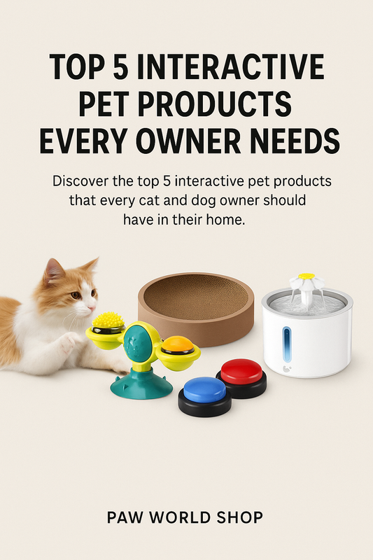 Top 5 Interactive Pet Products Every Owner Needs from Paw World Shop
